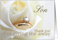 Son Thank you for giving me away - Bridal set in white rose card