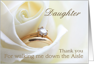 Daughter Thank you for walking me down the Aisle - Bridal set in white rose card
