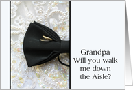 Grandpa walk me down the aisle request Bow tie and rings on wedding dress card