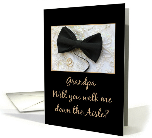 Grandpa walk me down the aisle request Bow tie and rings... (852340)