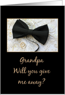 Grandpa Give me away request Bow tie and rings on wedding dress card