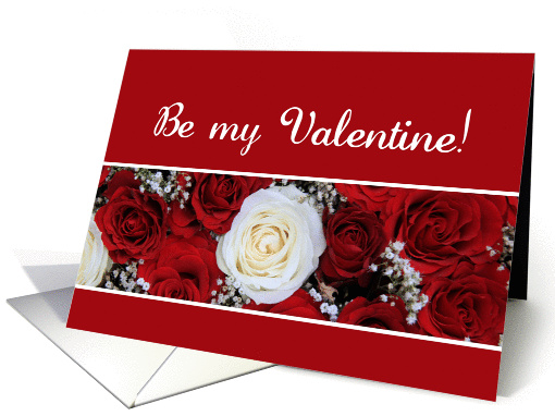 Be my Valentine Red and white roses card (890102)
