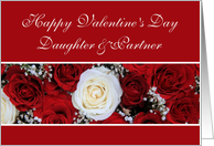 Daughter & Partner Happy Valentine’s Day red and white roses card