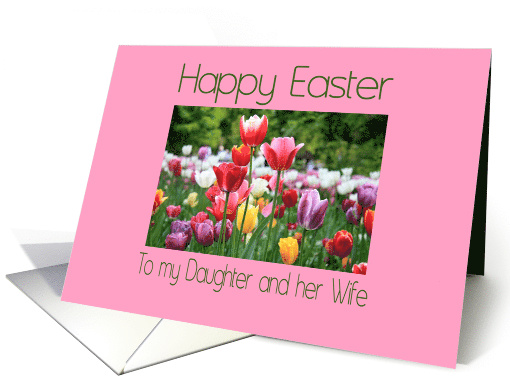 Daughter & Wife Happy Easter Multicolored Tulips card (901234)