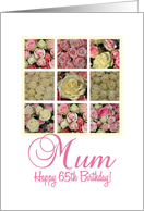 65th Birthday Card for Mum, pink white rose collage card