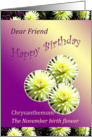 Birthday-Friend -Month Flower - November-Chrysanthemum card