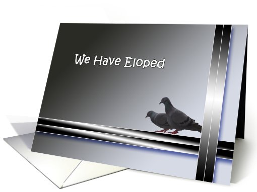 We have eloped announcement - 2 pigeons card (757791)