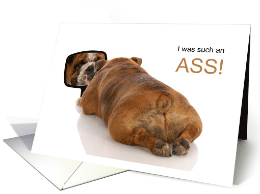 Sorry for Being an Ass Cute Bulldog Butt card (1475046)