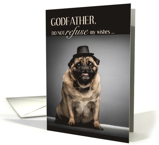 Funny Godfather's Birthday with Pug Dog in a Hat card (1538242)