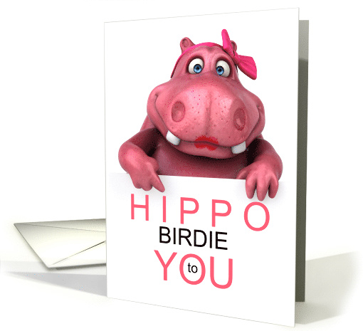 Funny Birthday Pink Hippo Birdie to You card (1556006)