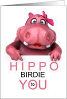 Funny Birthday Pink Hippo Birdie to You card
