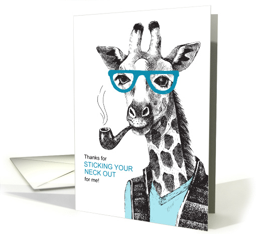 Funny Giraffe Thanks for Sticking Your Neck Out for Me card (1570040)