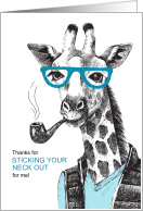 Funny Giraffe Thanks for Sticking Your Neck Out for Me card