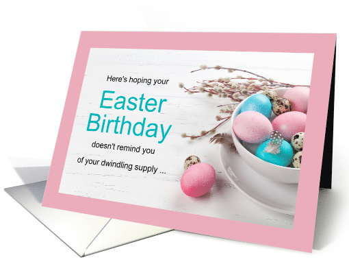 Easter Birthday for Her Funny Play on Egg Supply card (1602808)