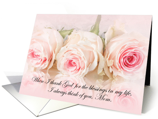 Mother's Day Pink Roses I Thank God for Mom card (1607800)