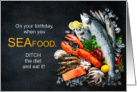 Funny Birthday SEAfood and Ditch the Diet card