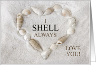 I Shell Always Love You Seashell Beach Theme card