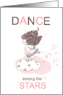 Dance Among the Stars Performance Congratulations card