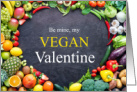 Vegan Valentine Be Mine Fruits and Vegetables card