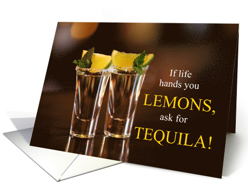 Funny Encouragement If Life Hands You Lemons card (1723980)