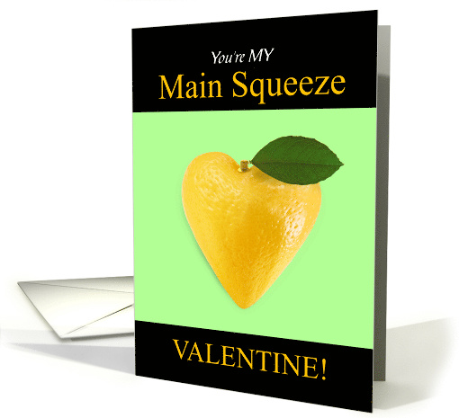 Funny Main Squeeze Valentine Lemon Heart card (1723982)