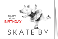 Cute Birthday for Girls Sketched Pig in Ice Skates card
