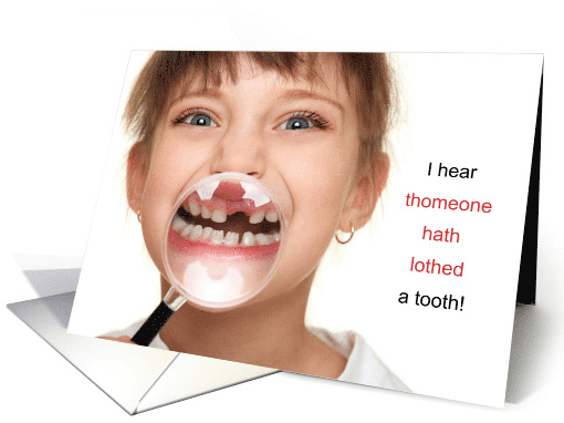 Cute Lisp Humor for the Loss of a Tooh card (1774394)