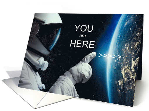Astronaut Themed Birthday You are Here card (1846108)