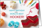Funny Crochet Themed Birthday World’s Best Hooker card