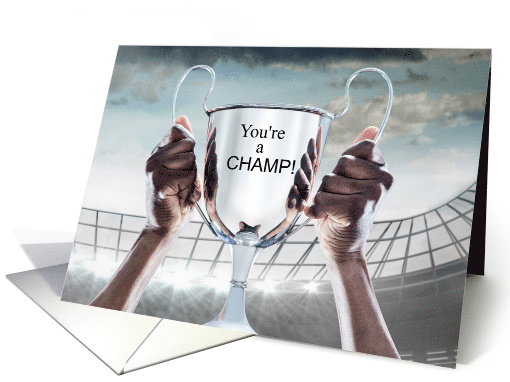 Sports Event Congratulations You're a Champ Trophy card (1892904)