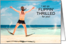 Congratulations Funny FLIPPIN’ THRILLED Theme card