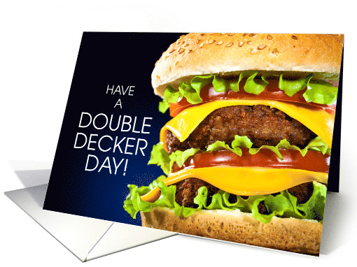 Funny Burger Themed Birthday Double Decker Day card (1946544)