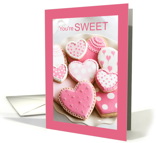 Valentine You're SWEET Pink and White Heart Cookies card (1957926)