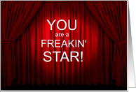 Congratulations You are a Freakin' Star