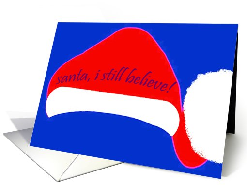 santa, i still believe! card (535906)