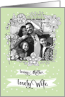 Mother’s Day Custom Photo Card for Wife. Floral Frame card