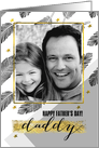 For Daddy on Father’s Day Feather Design with Custom Photo card