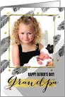 For Grandpa on Father’s Day. Feather Design with Custom Photo card
