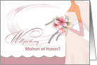 Be my Matron of Honor. Invitation card