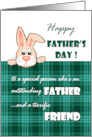 For Friend on Father’s Day Cute Bunny card