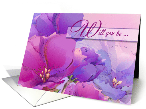 Will you be my Maid of Honor. Romantic Floral Painting card (546109)