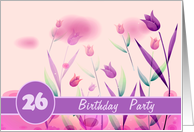 Invitation. 26th Birthday Party.Pink Tulips card