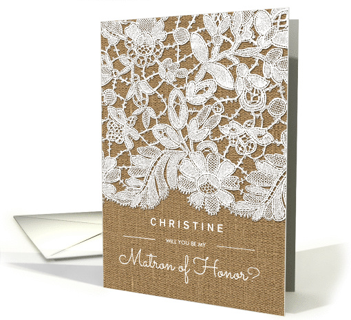 Will you be my Matron of Honor? Lace design with Burlap... (636856)
