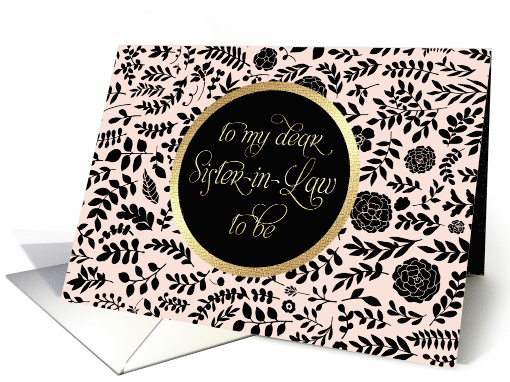 Future Sister-in-Law, be my Maid of Honor. Floral Pattern design card
