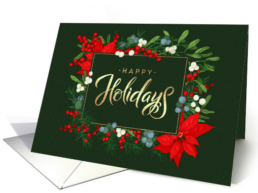 Happy Holidays - Poinsettia Leaves and Mistletoe Berries Frame card