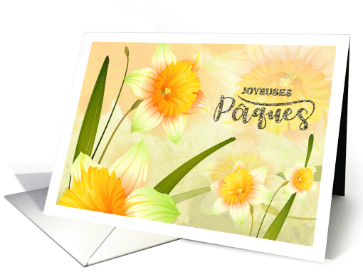 Joyeuses Pques - Happy Easter in French - Spring Daffodil Blooms card