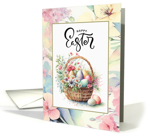 Happy Easter Basket with Easter Eggs and Spring Flowers card (782394)