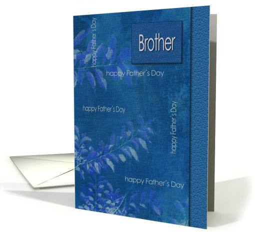 For Brother on Father's Day Elegant Blue Leaves Pattern card (787151)