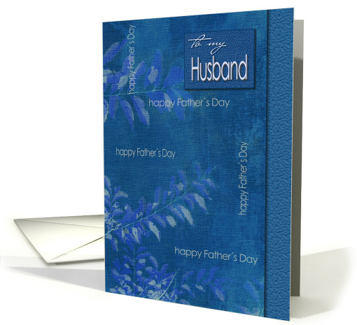 For Husband on Father's Day Elegant Blue Leaves Pattern card (787153)