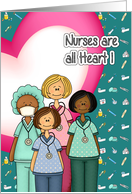 Nurses are all Heart Happy Nurses Day card